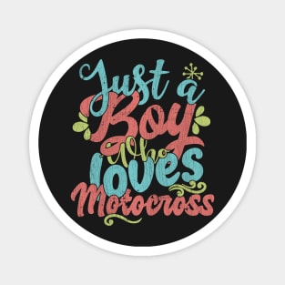 Just A Boy Who Loves Motocross Gift graphic Magnet